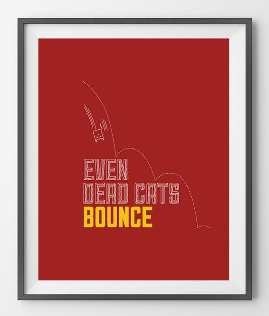 EVEN DEAD CATS BOUNCE - QUOTATIUM - 1