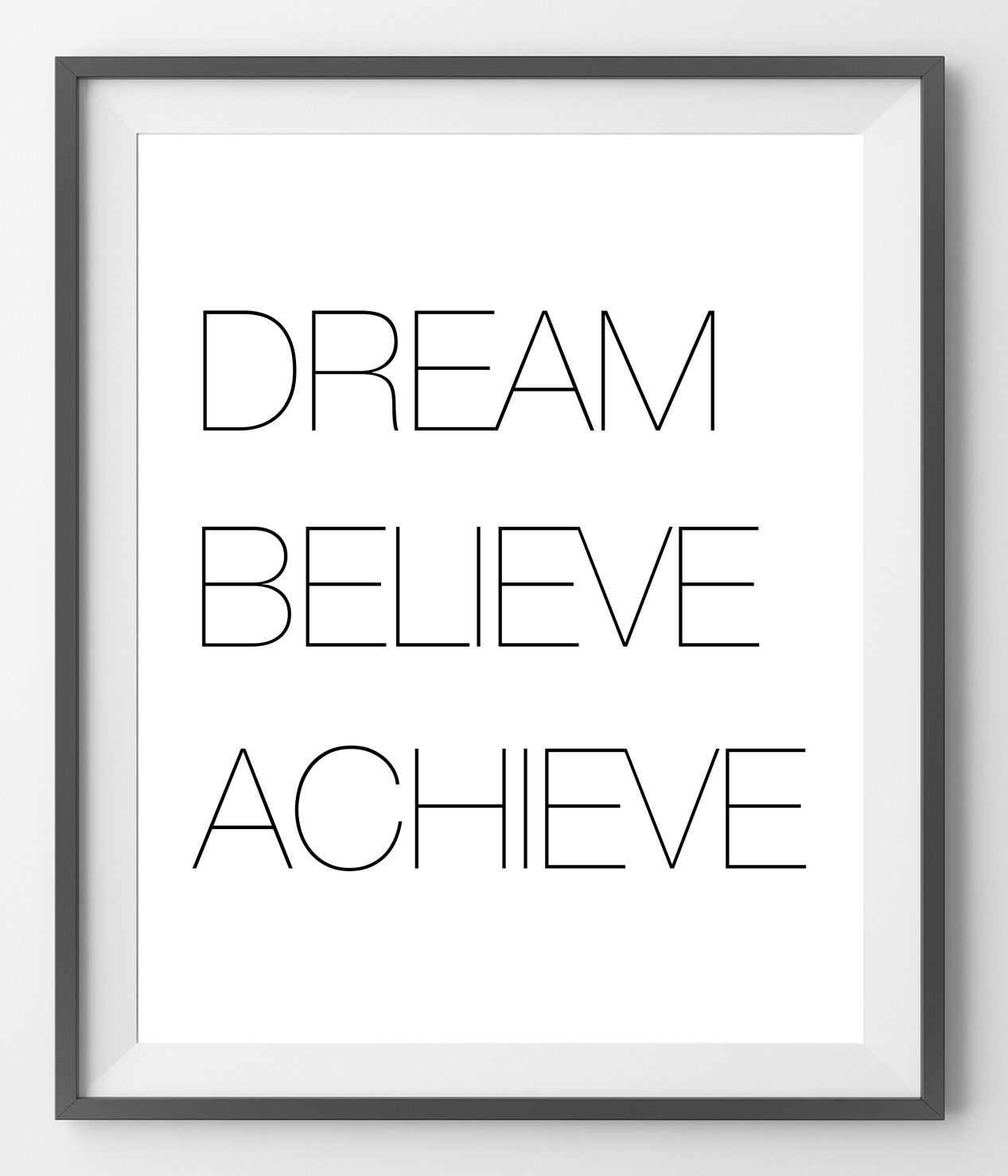 DREAM BELIEVE ACHIEVE - QUOTATIUM - 1