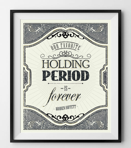 Our favorite holding period is forever. - QUOTATIUM - 1