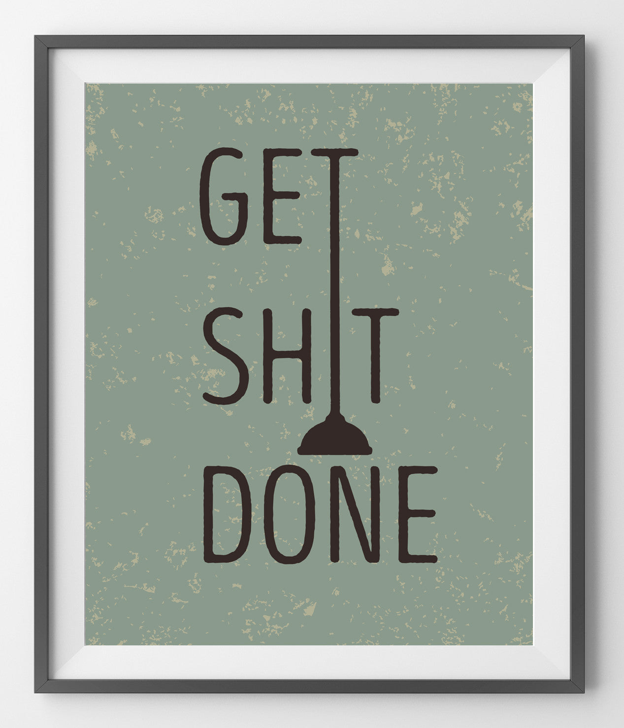 GET SHIT DONE - QUOTATIUM - 1