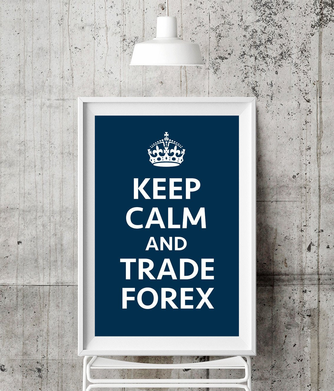 Keep calm and trade Forex
