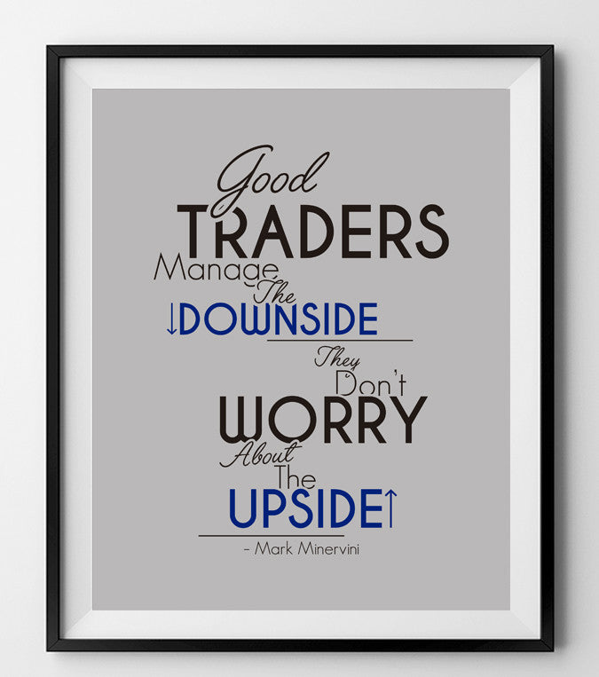 Good traders manage the downside - QUOTATIUM - 1
