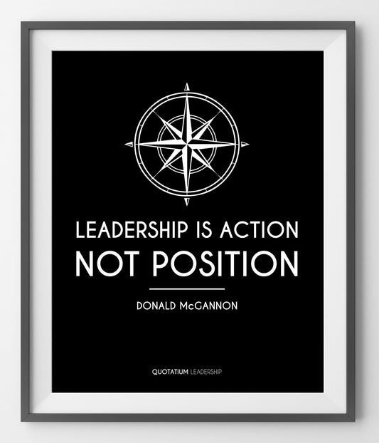 Leadership is action, not position. - QUOTATIUM - 1